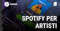 Webinar Spotify per Artisti